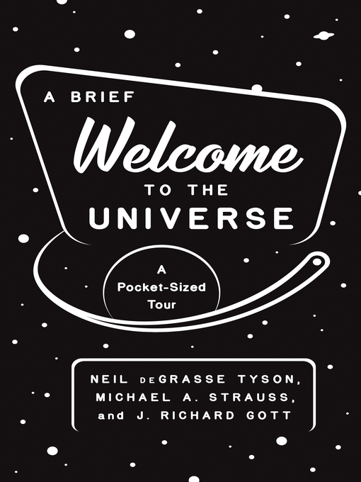 Title details for A Brief Welcome to the Universe by Neil deGrasse Tyson - Available